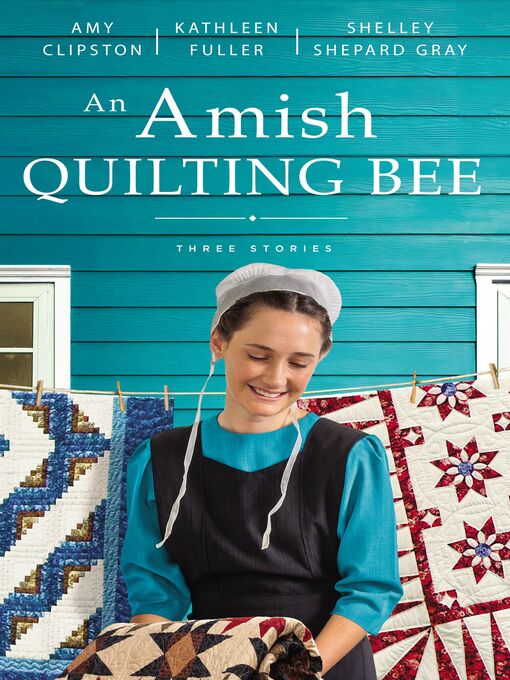 Title details for An Amish Quilting Bee by Amy Clipston - Wait list